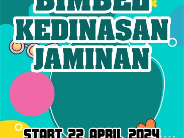 BIMBEL KEDINASAN JAMINAN START 22 APRIL 2024